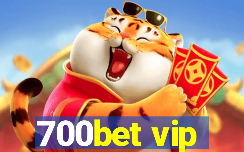 700bet vip